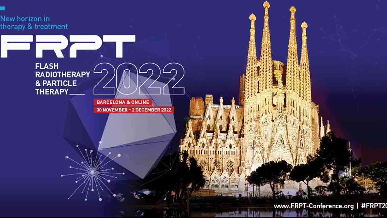 FRPT 2022 | Flash Radiotherapy & Particle Therapy Conference